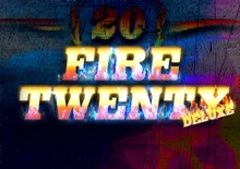 Fire Twenty Deluxe